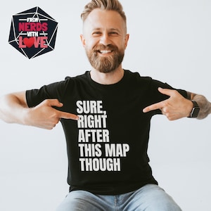 Sure, Right After diesem Map Obwohl / PoE T-Shirt