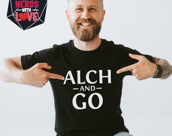 Alch and Go Shirt / PoE T-Shirt