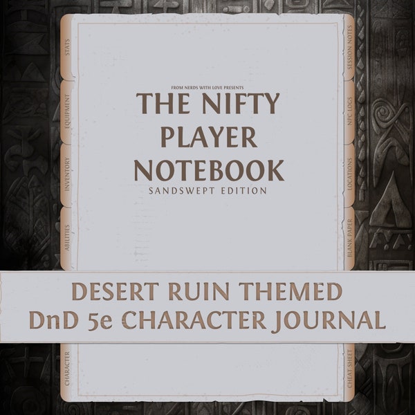 The Nifty Player Notebook: Sandswept Edition, Digital DnD Journal, Custom Character Sheet, Dungeons and Dragons 5e Session Logs, FNWL002