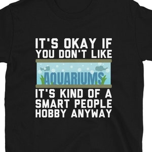 Funny T-Shirt for Aquarium Owner Tropical Fish Aquarium Shirt Fish Lover Gift Aquarium T-Shirt image 2