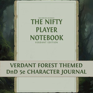 The Nifty Player Notebook: Verdant Edition, Digital DnD Journal, Custom Character Sheet, Dungeons and Dragons 5e Session Logs, FNWL003