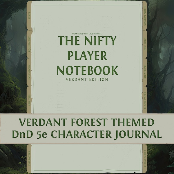 The Nifty Player Notebook: Verdant Edition, Digital DnD Journal, Custom Character Sheet, Dungeons and Dragons 5e Session Logs, FNWL003