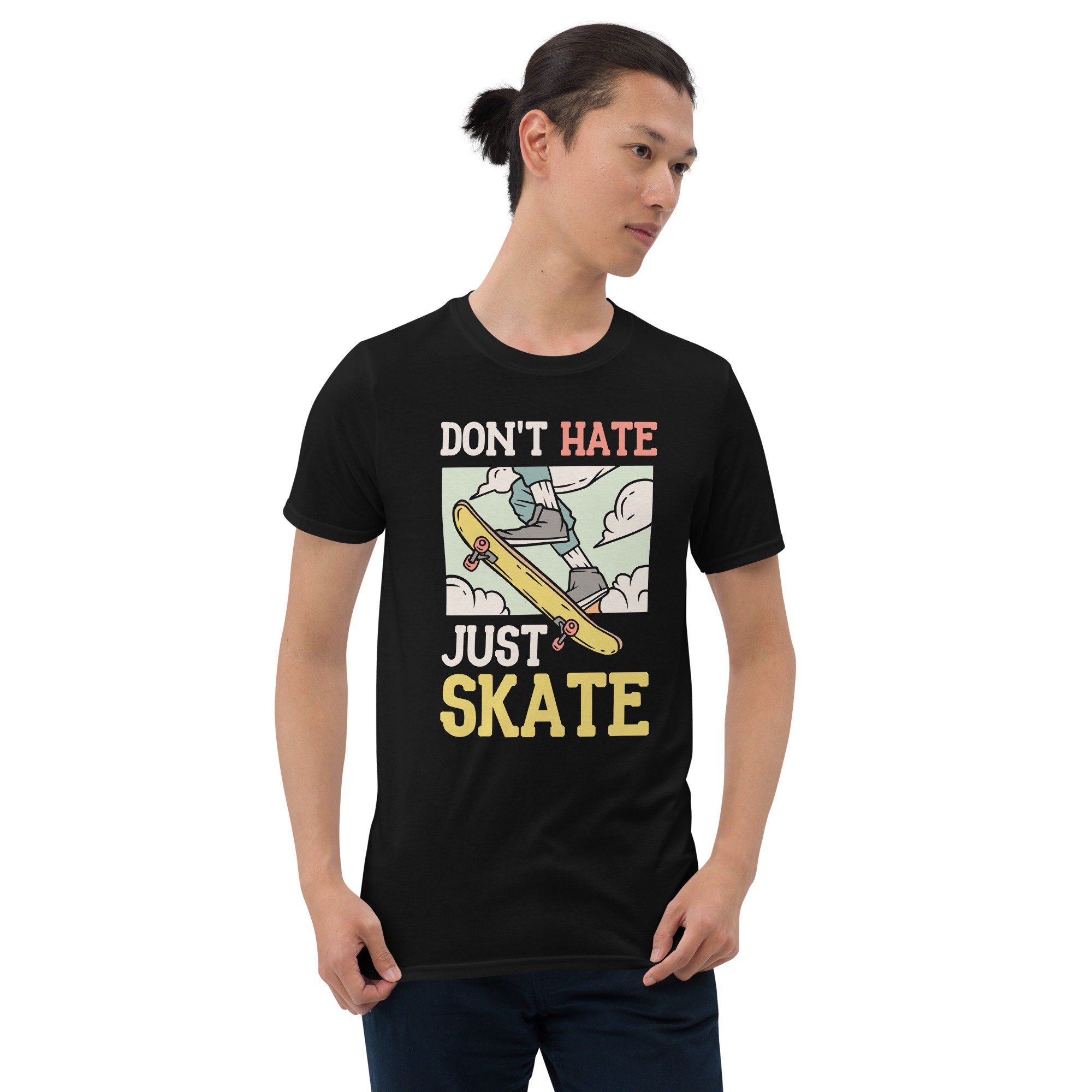 Skater Shirt Don't Hate Just Skate Shirt Skater Gifts Skateboard Shirt
