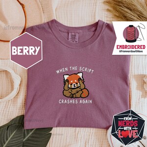 Script Crash Embroidered Shirt Stressed Red Panda Funny Coding Tee Software Engineer Computer Science Gift Comfort Colors T-Shirt