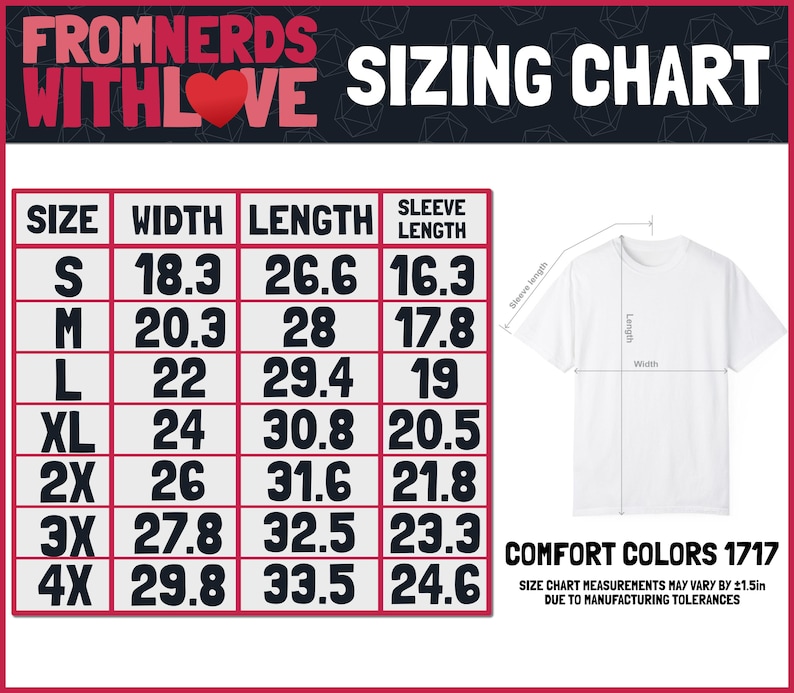 May include: A white t-shirt sizing chart with measurements in inches. The chart includes sizes S to 4X, with width, length, and sleeve length measurements. The text "FROMNERDS WITH LOVE" is at the top. The text "COMFORT COLORS 1717" is at the bottom.