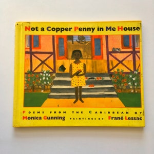Not a Copper Penny in Me House by Monica Gunning Illustrated by ...