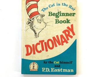 The Cat in the Hat Beginner Book Dictionary - written and illustrated by P.D. Eastman