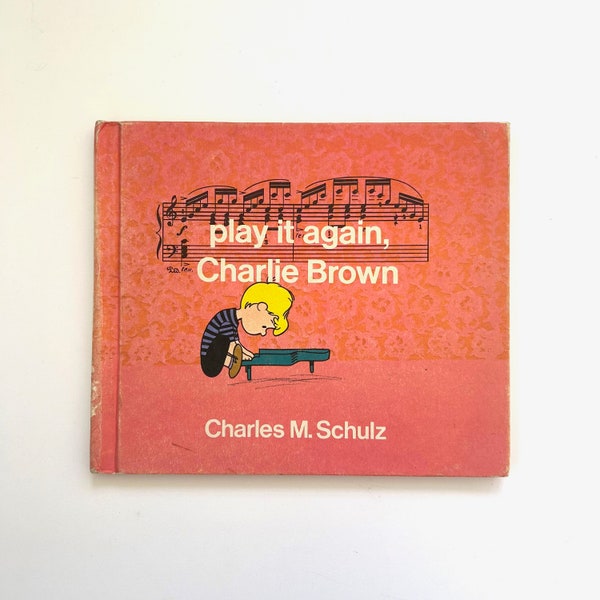 Play it Again, Charlie Brown - written and illustrated by Charles M. Schulz - Vintage 1970s Children's Picture Book