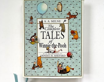 The Complete Tales of Winnie the Pooh - by A.A. Milne - illustrated by Ernest Shepard