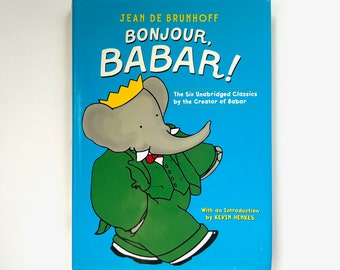 Bonjour Babar! 6 ungekürzte Klassiker - geschrieben und illustriert von Jean de Brunhoff