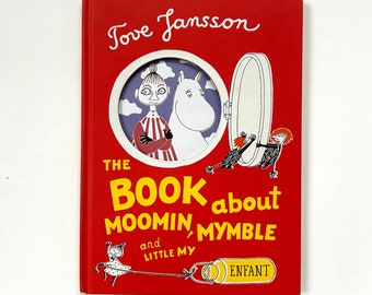 Het boek over Moomin, Mymble en Little My - geschreven en geïllustreerd door Tove Jansson