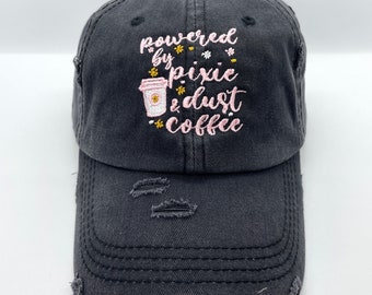 Powered by Pixie Dust and Coffee-Ponytail or Unisex Hats