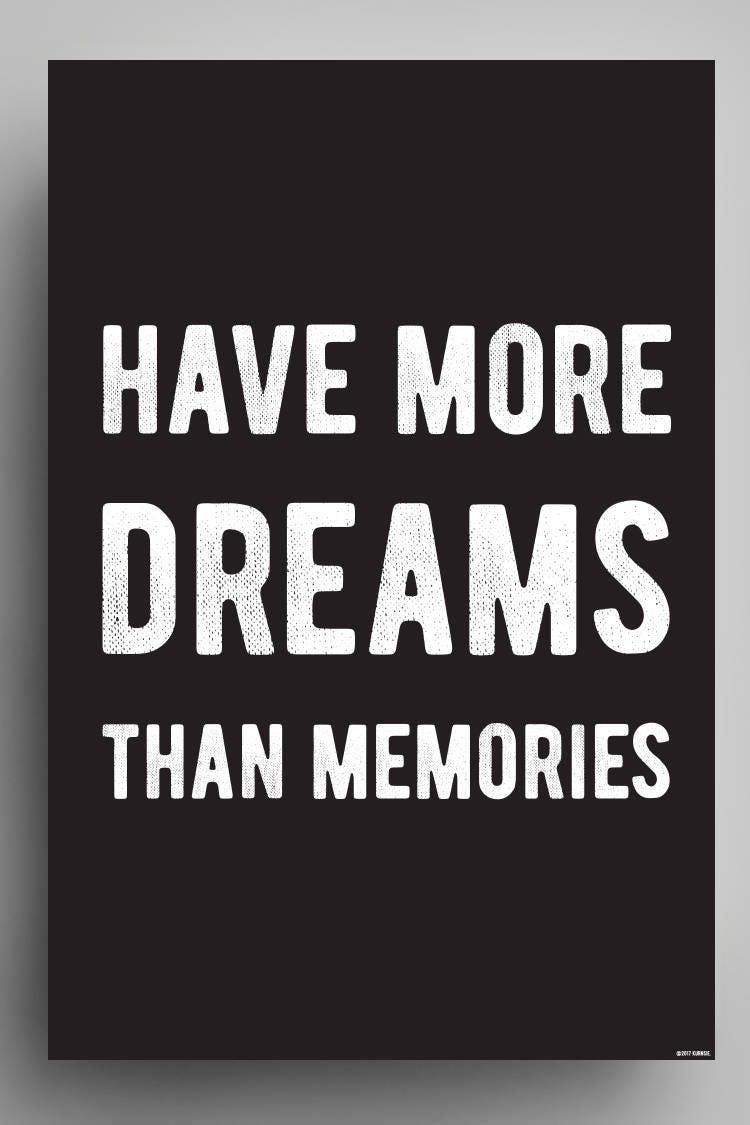 Have More Dreams Than Memories Poster Black Etsy