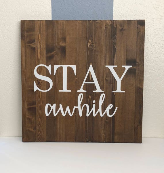 Stay Awhile Wood Sign Wall Signs Wooden Decor Art Rustic