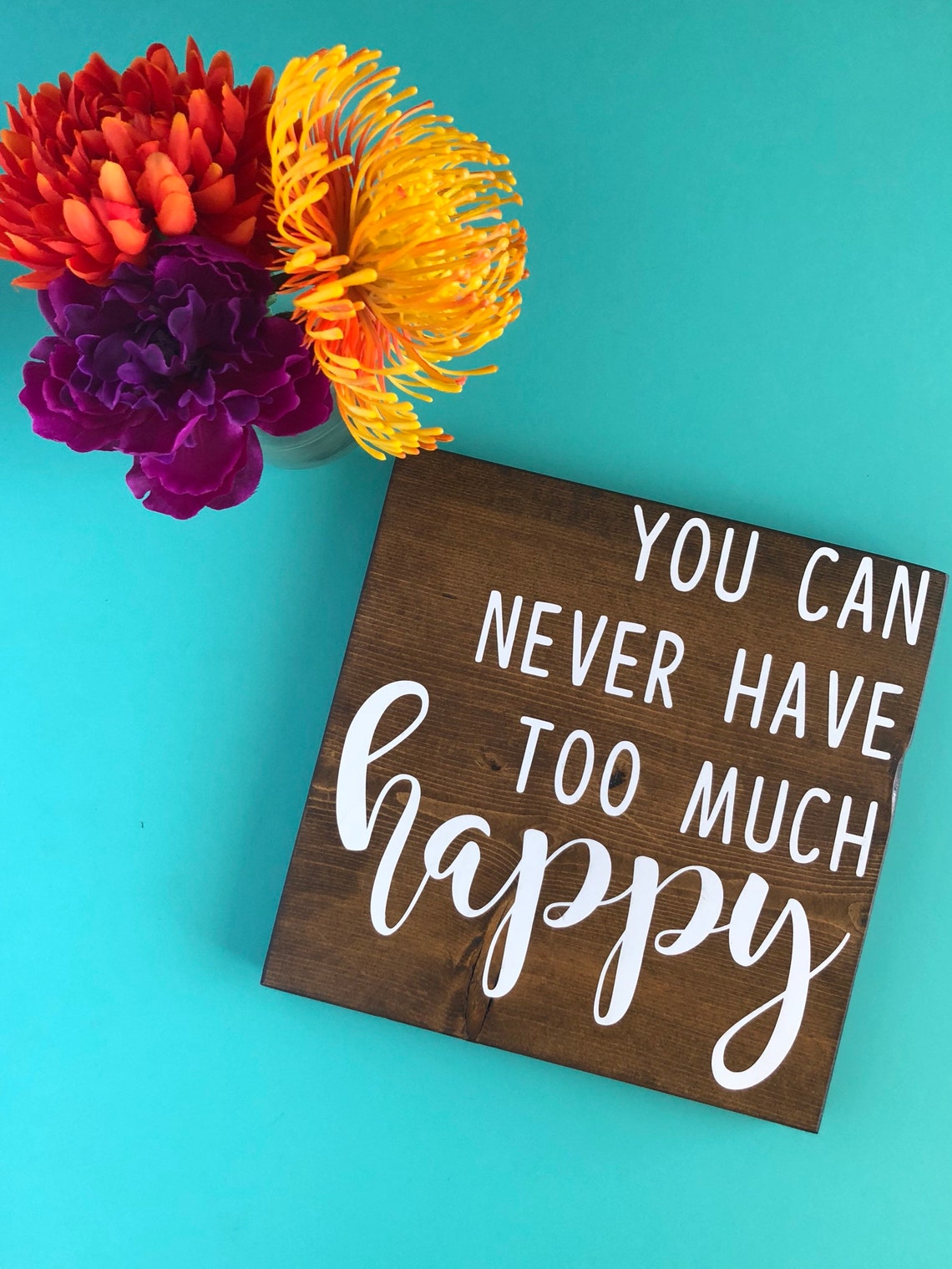 You can never have too much happy wood sign Etsy