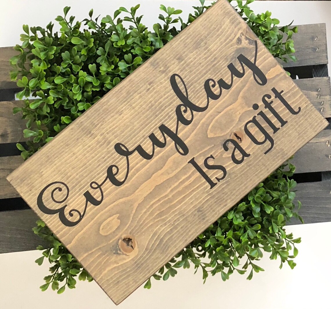 Everyday is a Gift Wood Sign Wall Signs Wooden Signs Wall Etsy