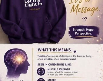 Lesions Let Light In Hoodie | Strength Hope Perspective, MS Awareness