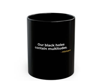 Black Hole Multitudes Mug | MS Warrior Chronic Illness Gift