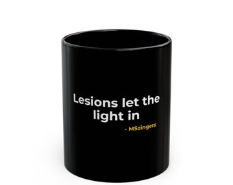 Lesions Let Light In Mug | Multiple Sclerosis Comfort Gift