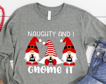 Christmas Holiday Gnomes Shirt,  Naughty and I Gnome it Funny Family Christmas T-Shirt, Holiday T Shirt