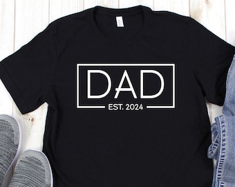 Dad Est 2024 Shirt, First Father's Day Gift, Daddy To Be Tee