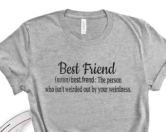 Best Friend Shirts, Best Friend Gift, BFF Shirt, Bestie Shirts, Best Friend Birthday Gift, Gift for Her