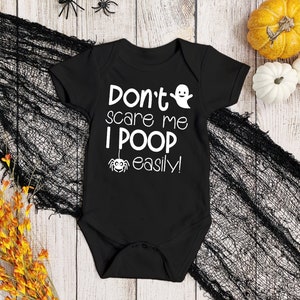 Don&#39;t Scare Me I Poop Easily Halloween Baby Bodysuit, Funny Halloween Baby Outfit, Baby Halloween Clothes, Fall Bodysuit