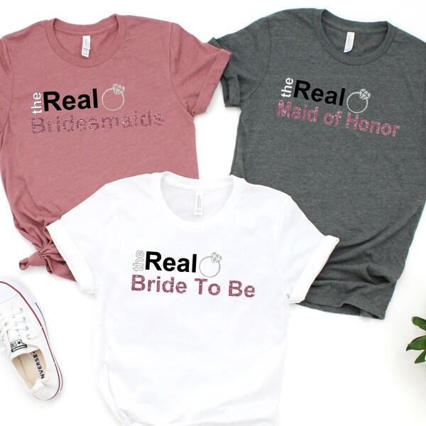 The Real Bridesmaid, Real Bride to Be Bridal Party T-Shirts,Bridal Shower, Bella&Canvas, Funny T-Shirts