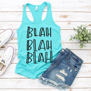 Blah Blah Blah Tank Top, Tank for Women, Workout Tank, Tank with sayings, Funny Tank,