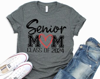 Senior Mom Senior Dad of a Graduation Shirt, Graduation Mom Shirt,  Class of 2024 T-Shirt, Class of 2024