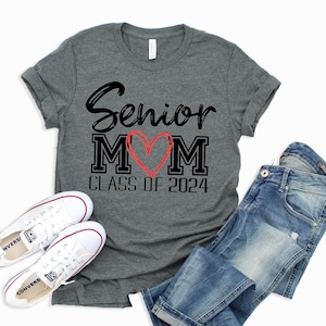 Senior Mom Senior Dad of a Graduation Shirt, Graduation Mom Shirt,  Class of 2024 T-Shirt, Class of 2024