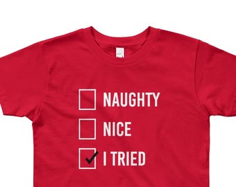 I Tried Kids Christmas, Funny Christmas Shirt, Christmas Shirt, Kids Christmas Shirt, Merry Christmas, Shirt, T-shirt, Christmas gift