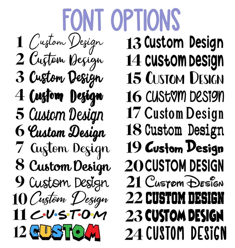 Puede incluir: Una lista de 24 opciones de fuentes para dise&ntilde;o personalizado, numeradas del 1 al 24. Cada opci&oacute;n muestra el texto "Custom Design" en un estilo de fuente diferente.