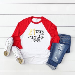 21 and Legally Drunk Shirt 21 Birthday Shirt 21st Birthday image 1