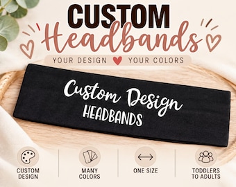 Può includere: Una fascia in tessuto nero con il testo bianco Custom Design HEADBANDS. L'immagine include il testo CUSTOM HEADBANDS YOUR DESIGN YOUR COLORS, insieme a icone per design personalizzato, molti colori, taglia unica e da bambini ad adulti.