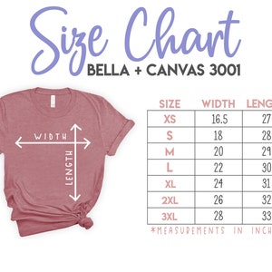 May include: Size chart for Bella + Canvas 3001 t-shirts, showing measurements in inches for width and length in sizes XS to 3XL.