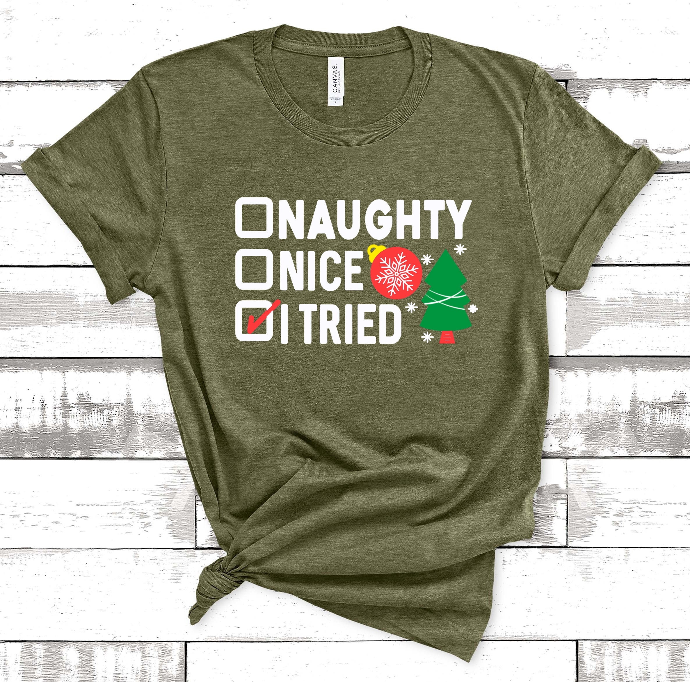 Naughty Nice I Tried Christmas Shirt Christmas Shirt Funny - Etsy