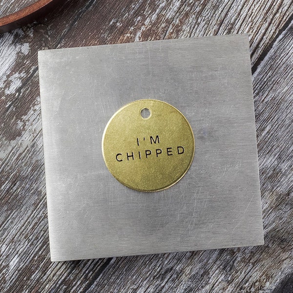 Dog Tag hand stamped with I'm Chipped