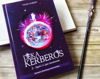 Roman "Deka Kerberos - ApoKALIpse imminente" (T2) dédicacé - Romance fantastique humoristique