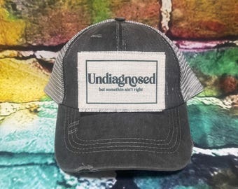 Undiagnosed but something aint right patched ponytail hat | beer drinker hat | gift for beer lover | funny gift for wife | day drinking