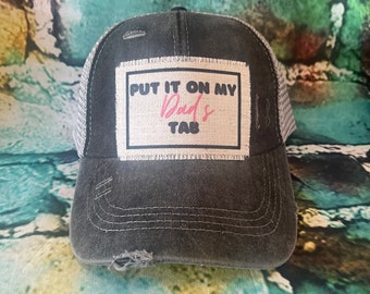 Put it on my Dads tab patched hat | gift for her | funny patched Cap | gift for daughter | sarcasm hat for her | funny gift  | tab