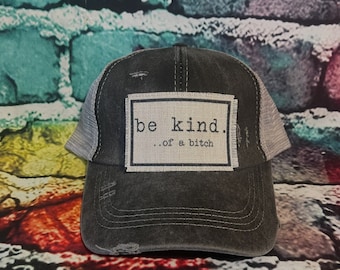 Be kind of a b!tch patched ponytail hat | gift for her | funny patched Cap | gift for mom | be kind | be kind of a b!tch| summer hat