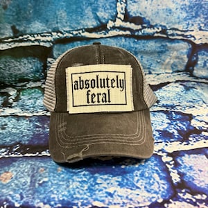 Absolutely feral patched ponytail hat | gift for her | funny patched Cap | gift for single gal | sarcasm hat for her | beach lover gift