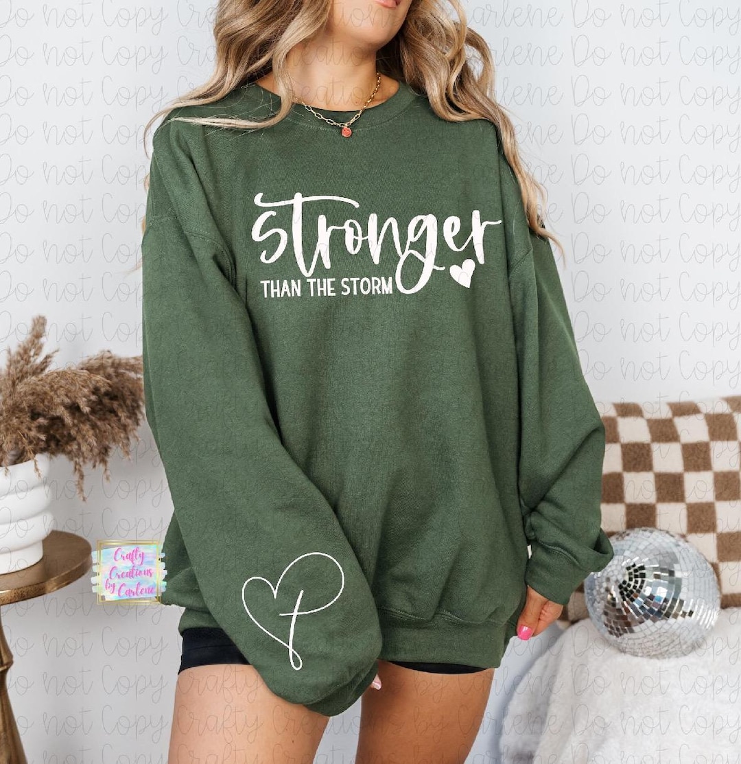 Stronger Than the Storm Sweater With Sleeve | Suicide Awareness