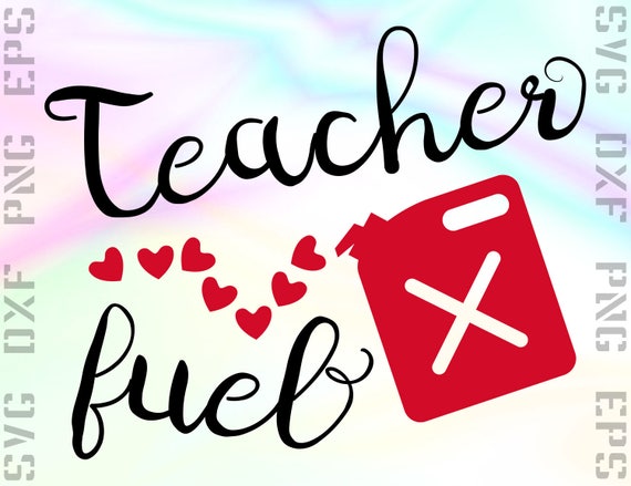 Download Teacher Fuel SVG Saying Cut File for Cricut or Silhouette ...