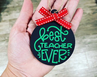 Best Teacher Ever Handmade Ornament, Teacher Gift, Christmas, Holiday, Xmas 2022