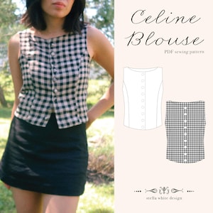 Può includere: Una camicetta Celine a quadri bianchi e neri è indossata con una gonna nera. Il top senza maniche ha un davanti abbottonato. L'immagine include anche un disegno al tratto della camicetta e il testo "Celine Blouse PDF sewing pattern" e "stella white design."