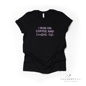 doterra tshirts, Essential Oil Shirt, Essential Oils Shirt, Holistic Shirt, Oily Mama, Doterra Shirts, Essential Oil Tee, Oily life Shirt Black