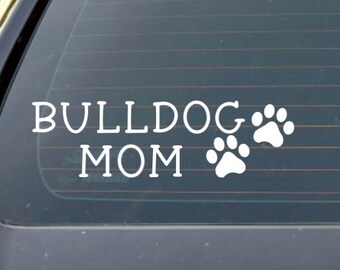 Bulldog Mom car window decal, dog decal, fur babies, laptop sticker, Dog Mom, boxer decal, bulldog decal dog decal, stocking stuffer