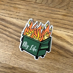 Dumpster Fire Vinyl Sticker: Anxiety Mental Health Decal (2.5”)